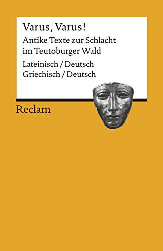 Varus, Varus!: Antike Texte zur Schlacht im Teutoburger Wald. Zweisprachige Ausgabe (Reclams Universal-Bibliothek)